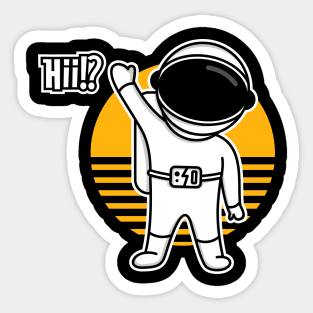 ASTRONAUT SAY HAI?! Sticker